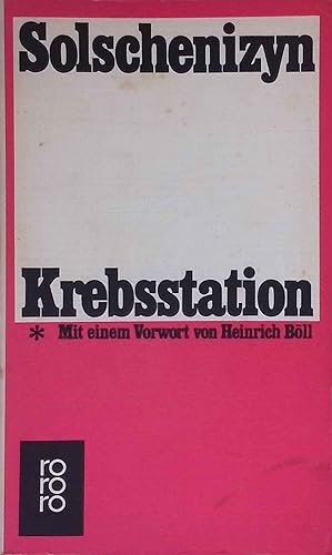 Bild des Verkufers fr Krebsstation : Roman. Nr. 1395 / Band I, Mit einem Vorwort von Heinrich Bll zum Verkauf von books4less (Versandantiquariat Petra Gros GmbH & Co. KG)