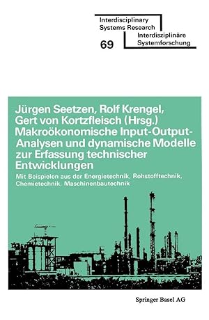 Bild des Verkufers fr Makrokonomische Input-Output-Analysen und dynamische Modelle zur Erfassung technischer Entwicklungen | mit Beispielen aus der Energietechnik Rohstofftechnik Chemietechnik Maschinenbautechnik zum Verkauf von preigu