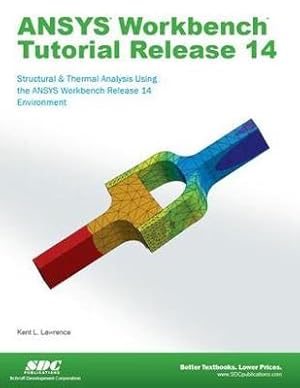 Image du vendeur pour Lawrence, K: ANSYS Workbench Tutorial Release 14 mis en vente par moluna