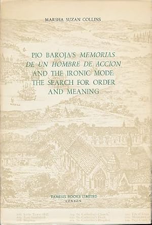 Seller image for Pio Baroja's Memorias de un hombre de accin and the ironic mode. The search for order and meaning. for sale by Fundus-Online GbR Borkert Schwarz Zerfa