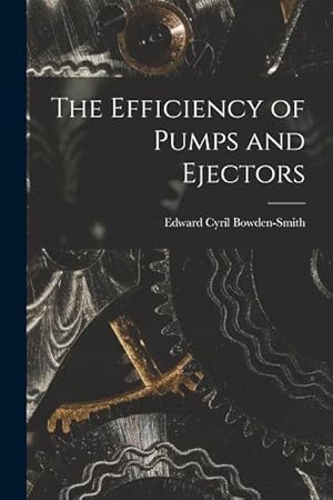 Bild des Verk�ufers f�r The Efficiency of Pumps and Ejectors zum Verkauf von moluna