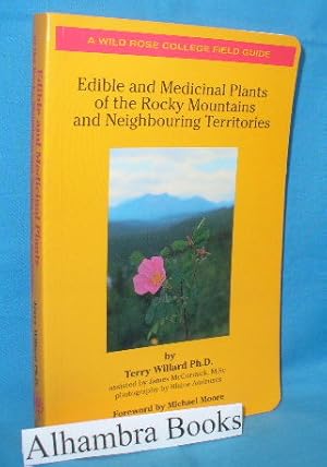 Immagine del venditore per Edible and Medicinal Plants of the Rocky Mountains and Neighbouring Territories venduto da Alhambra Books