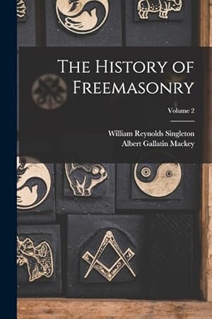 Bild des Verkufers fr The History of Freemasonry Volume 2 zum Verkauf von moluna