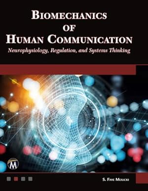 Bild des Verkufers fr Biomechanics of Human Communication zum Verkauf von BuchWeltWeit Ludwig Meier e.K.