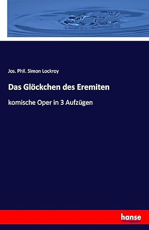 Bild des Verkufers fr Das Glckchen des Eremiten | komische Oper in 3 Aufzgen zum Verkauf von preigu