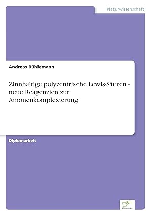 Bild des Verkufers fr Zinnhaltige polyzentrische Lewis-Suren - neue Reagenzien zur Anionenkomplexierung zum Verkauf von preigu