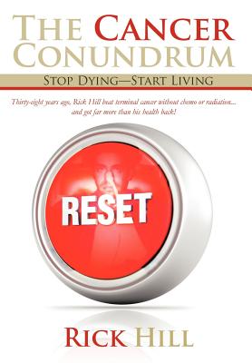 Bild des Verk�ufers f�r The Cancer Conundrum: Stop Dying-Start Living (Hardback or Cased Book) zum Verkauf von BargainBookStores