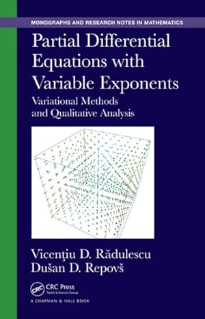 Seller image for Partial Differential Equations With Variable Exponents : Variational Methods and Qualitative Analysis for sale by GreatBookPrices