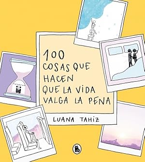 Imagen del vendedor de 100 COSAS QUE HACEN QUE LA VIDA VALGA LA PENA. a la venta por Librer�a Online Smile Books