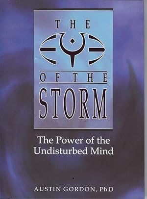 Imagen del vendedor de Eye of the Storm: The Power of the Undisturbed Mind a la venta por moluna