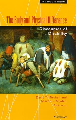 Seller image for The Body and Physical Difference: Discourses of Disability (The Body, In Theory: Histories of Cultural Materialism) for sale by Solr Books