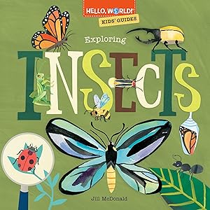 Bild des Verk�ufers f�r Hello, World! Kids' Guides: Exploring Insects zum Verkauf von Dream Books Co.