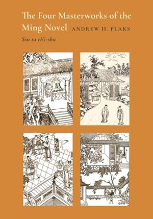 Imagen del vendedor de Four Masterworks of the Ming Novel : Ssu Ta Ch'i-shu a la venta por GreatBookPricesUK