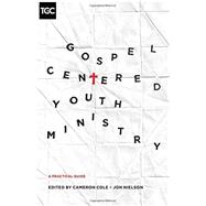 Seller image for Gospel-Centered Youth Ministry for sale by eCampus