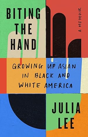 Seller image for Biting the Hand: Growing Up Asian in Black and White America for sale by Dream Books Co.