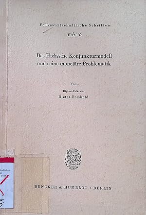 Imagen del vendedor de Das Hickssche Konjunkturmodell und seine monet�re Problematik. Volkswirtschaftliche Schriften ; H. 189 a la venta por books4less (Versandantiquariat Petra Gros GmbH & Co. KG)
