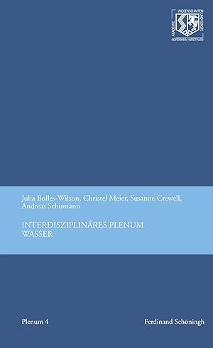 Imagen del vendedor de Interdisziplin�res Plenum Wasser | Nordrhein-Westf�lische Akademie der Wissenschaften und der K�nste, Interdisziplin�res Plenum aller Klassen, Plenum 4, Nordrhein-Westf�lische Akademie der Wissenschaften und der K�nste - Plenum 4 a la venta por preigu