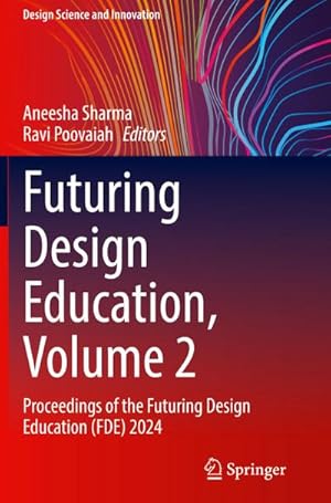 Seller image for Futuring Design Education, Volume 2 : Proceedings of the Futuring Design Education (FDE) 2024 for sale by AHA-BUCH GmbH