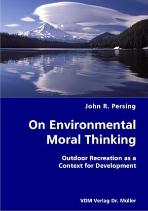 Image du vendeur pour On Environmental Moral Thinking- Outdoor Recreation as a Context for Development mis en vente par moluna