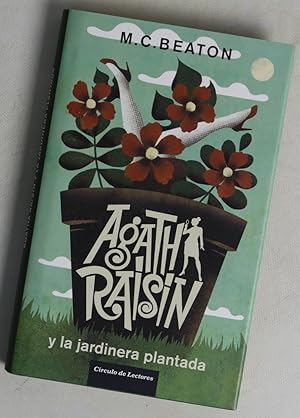Imagen del vendedor de Agatha Raisin y la jardinera plantada a la venta por Librera Alonso Quijano