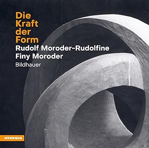 Seller image for Die Kraft der Form. Rudolf Moroder-Rudolfine und Finy Moroder for sale by Libro Co. Italia Srl