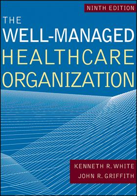 Bild des Verk�ufers f�r The Well-Managed Healthcare Organization, Ninth Edition zum Verkauf von moluna