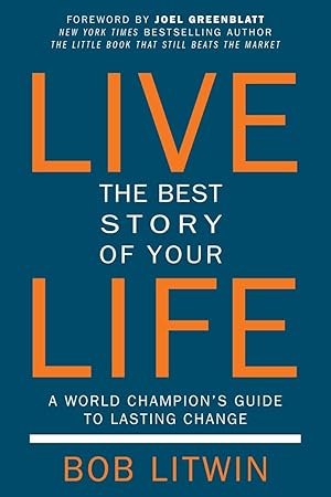 Seller image for Live the Best Story of Your Life: A World Champion's Guide to Lasting Change for sale by Off The Shelf