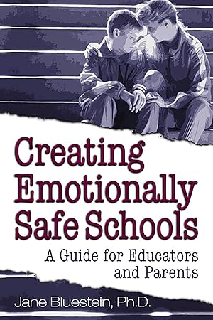 Immagine del venditore per Creating Emotionally Safe Schools: A Guide for Educators and Parents venduto da Off The Shelf
