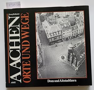 Immagine del venditore per Aachen : Orte und Wege : Dom und Altstadtkern : venduto da Versand Antiquariat Wiegel & M�hn UG
