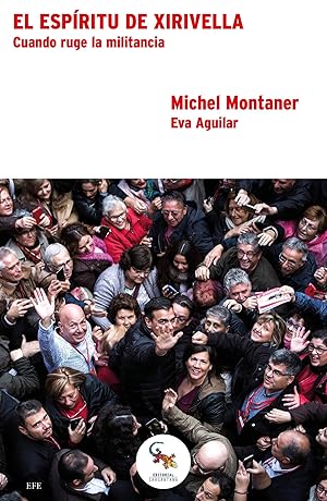 Bild des Verk�ufers f�r Espiritu Xirivella Cuando ruge la militancia zum Verkauf von Imosver