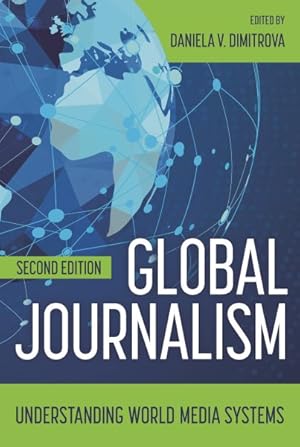 Immagine del venditore per Global Journalism : Understanding World Media Systems venduto da GreatBookPrices
