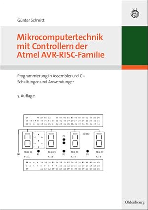 Image du vendeur pour Mikrocomputertechnik mit Controllern der Atmel AVR-RISC-Familie Programmierung in Assembler und C - Schaltungen und Anwendungen mis en vente par diakonia secondhand