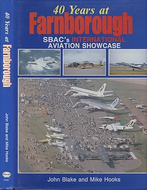 Immagine del venditore per 40 Years at Farnborough: Sbac's International Aviation Showcase venduto da Dereks Transport Books