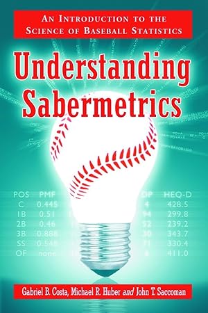 Seller image for Understanding Sabermetrics: An Introduction to the Science of Baseball Statistics for sale by Blue Vase Books