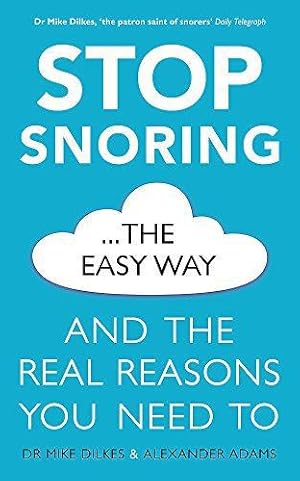 Seller image for Stop Snoring The Easy Way: And the real reasons you need to for sale by WeBuyBooks