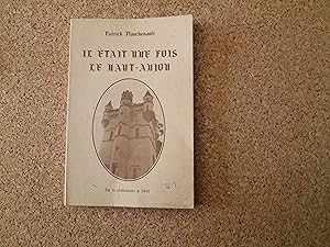Seller image for Il �tait Une Fois Le Haut-Anjou for sale by Le temps retrouv�