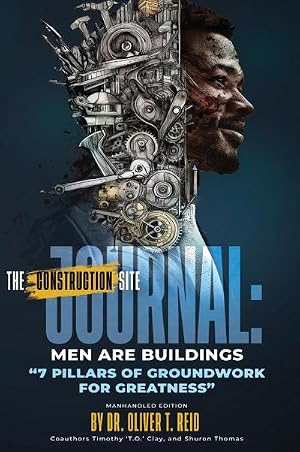 Bild des Verk�ufers f�r THE CONSTRUCTION SITE JOURNAL : MEN ARE BUILDINGS: "7 PILLARS OF GROUNDWORK FOR GREATNESS" zum Verkauf von AHA-BUCH GmbH