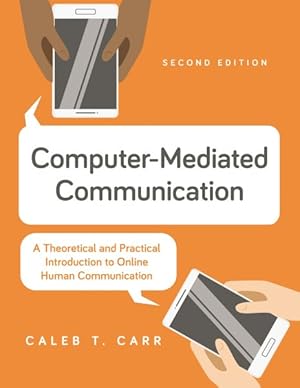 Seller image for Computer-mediated Communication : A Theoretical and Practical Introduction to Online Human Communication for sale by GreatBookPrices