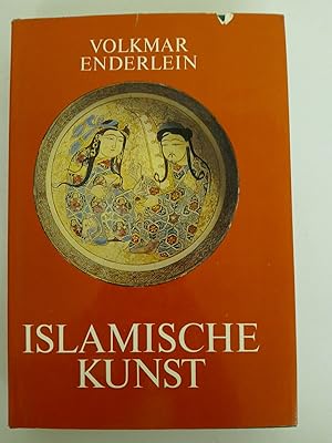 Imagen del vendedor de Islamische Kunst Volkmar Enderlein. [Bearb. des Literaturverz.: Regina Hickmann] a la venta por butzle