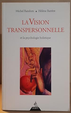 Immagine del venditore per La vision transpersonnelle et la psychologie holistique venduto da librairie philippe arnaiz