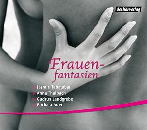 Bild des Verkufers fr Frauenfantasien : Lesung. Gudrun Landgrebe ; Jasmin Tabatabai ; Barbara Auer . Regie: Marie-Luise Goerke . zum Verkauf von Antiquariat Jochen Mohr -Books and Mohr-