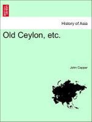 Bild des Verk�ufers f�r Old Ceylon, Etc. zum Verkauf von AHA-BUCH GmbH