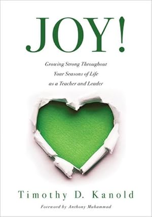 Bild des Verkufers fr Joy! : Growing Strong Throughout Your Seasons of Life as a Teacher and Leader (Write Your Personal Joy Story.) zum Verkauf von AHA-BUCH GmbH