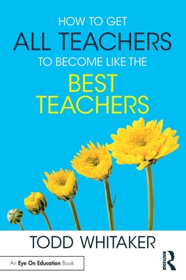 Imagen del vendedor de How to Get All Teachers to Become Like the Best Teachers (Paperback or Softback) a la venta por BargainBookStores