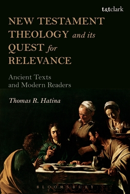 Seller image for New Testament Theology and Its Quest for Relevance: Ancient Texts and Modern Readers (Paperback or Softback) for sale by BargainBookStores