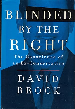 Immagine del venditore per Blinded by the Right: The Conscience of an Ex-Conservative venduto da Zoom Books East