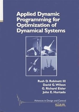 Imagen del vendedor de Applied Dynamic Programming For Optimization Of Dynamical Systems a la venta por GreatBookPrices