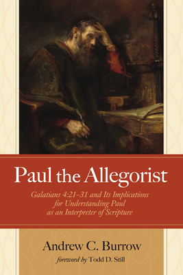 Immagine del venditore per Paul the Allegorist: Galatians 4:21-31 and Its Implications for Understanding Paul as an Interpreter of Scripture (Paperback or Softback) venduto da BargainBookStores