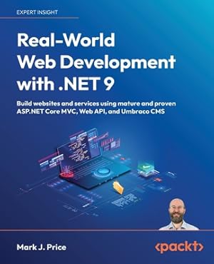 Bild des Verkufers fr Real-World Web Development with .NET 9: Build websites and services using mature and proven?ASP.NET Core MVC, Web API, and Umbraco CMS (Paperback or Softback) zum Verkauf von BargainBookStores