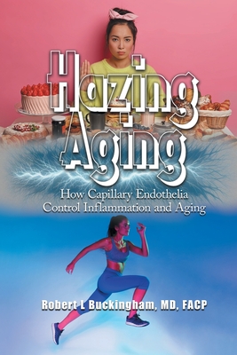 Seller image for Hazing Aging: How Capillary Endothelia Control Inflammation and Aging (Paperback or Softback) for sale by BargainBookStores